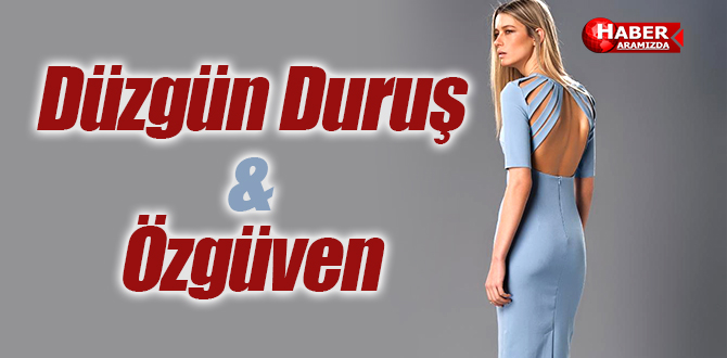 Düzgün duruş ve öz güven