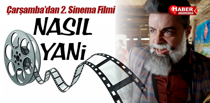 Çarşamba Film Sutüdyosuna Döndü! 2 Film Nasıl Yani Sinemalarda