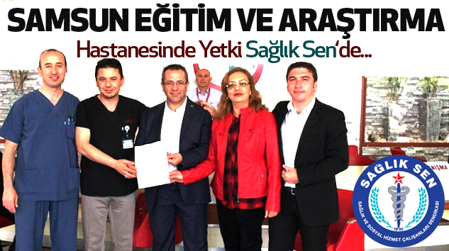 Samsun Eğitim Ve Araştırma Hastanesinde Yetki SAĞLIK SEN‘de