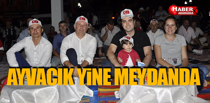Ayvacık 14. Akşamında Yine Kent Meydanındaydı