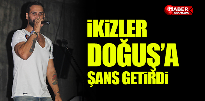 DOĞUŞ’A İKİZLERİ UĞUR GETİRDİ