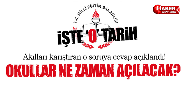 Bakan Yılmaz açıkladı! İşte Okulların açılış tarihi…