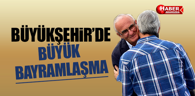Samsun Büykşehir Belediyesi’nde devlet-millet bayramlaşması