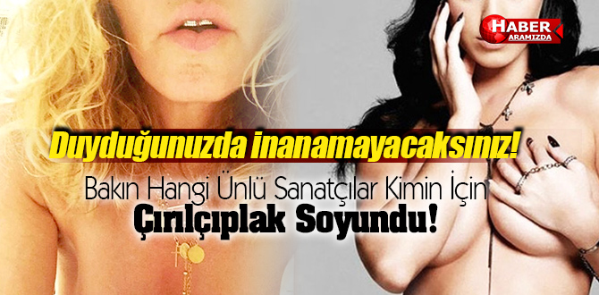 ABD’nin Ünlü Sanatçıları Bakın Kimin İçin Çırılçıplak Soyundu!