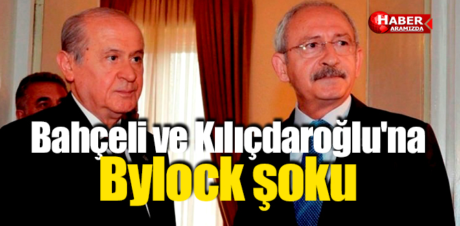 Bahçeli ve Kılıçdaroğlu’na Bylock şoku