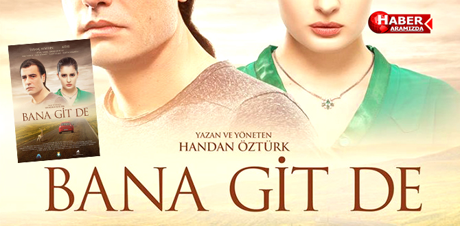 Bana Git De – Fragman ve Özet