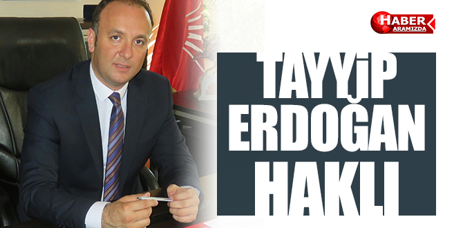 AKCAGÖZ ‘TAYYİP ERDOĞAN HAKLI’ DEDİ