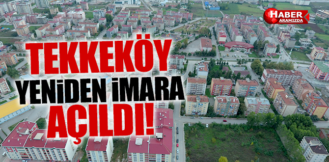 Tekkeköy yeni imar yolları ile büyüyor ve gelişiyor