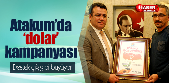 Atakum’da ‘dolar’ kampanyası