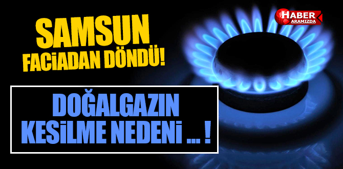Samsun’da doğalgaz kesildi, vatandaşlar soğukta kaldı!