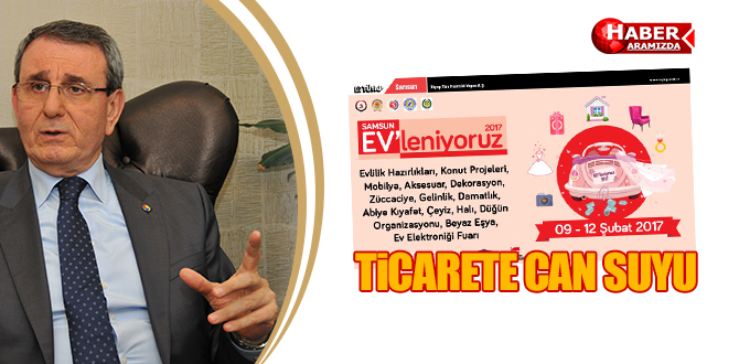 Samsun Ev’leniyoruz Fuarı, ticarete can suyu katacak