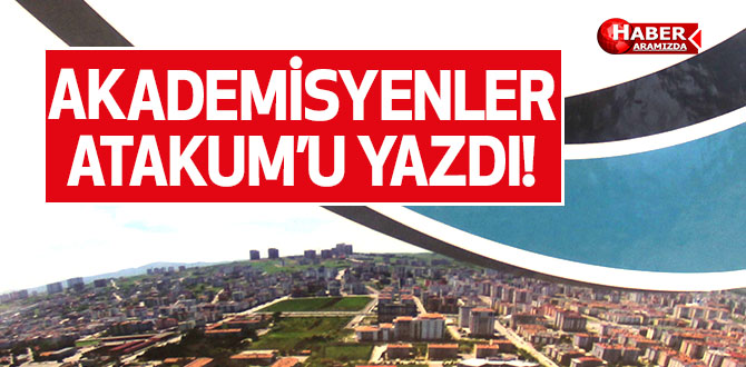 Atakum’da Akademik Bir Bakış