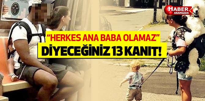 ANA BABALIĞI SORGULATAN 13 EBEVEYN ÖRNEĞİ