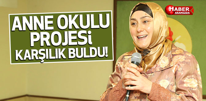 Anne Okulu Projesi karşılık buldu