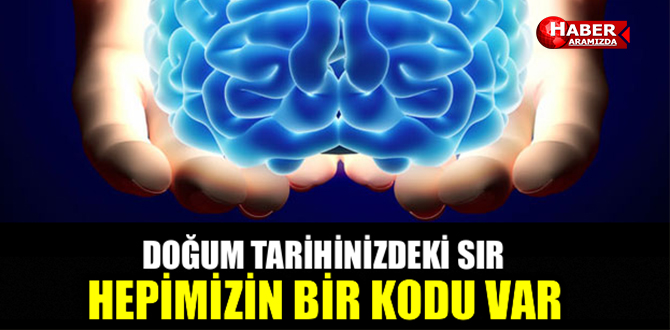 Doğum Tarihinizdeki Sır Bu Sırrı öğrendiğinizde Şaşıracaksınız!