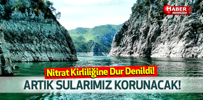 Tarımsal Kaynaklı Nitrat Kirliliğine Karşı Artık Sularımız Korunacak