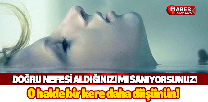 Nefes alma teknikleri Doğru nefes nasıl alınır?