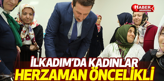 İlkadım’ da Her projede bayanlar öncelikli