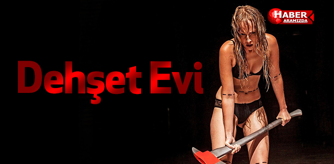 Dehşet Evi – Fragman ve Özet