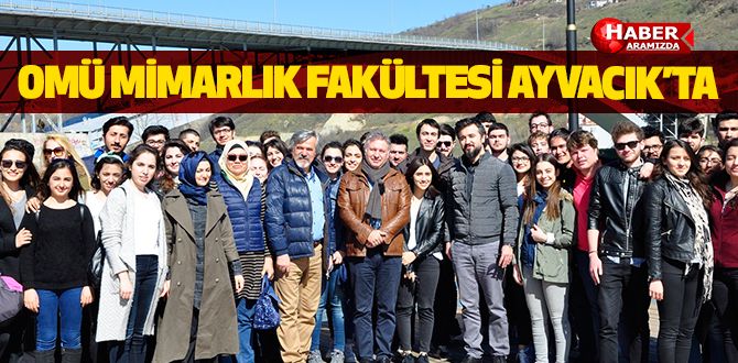 OMÜ MİMARLIK FAKÜLTESİ ÖĞRENCİLERİ AYVACIK’TA
