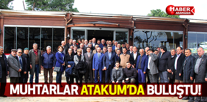 ATAKUM’DA MUHTARLAR BULUŞTU