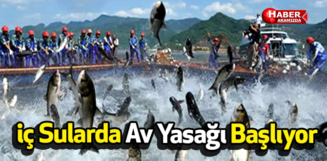 İç Sularda Av Yasağı Başlıyor