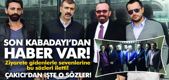 Son Kabadayı Alaattin Çakıcı’dan Sevenlerine Haber Var!