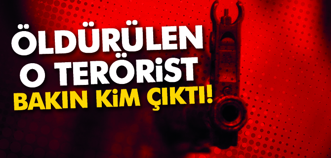 Ağrı’da Öldürülen O Terörist Bakın Kim Çıktı!