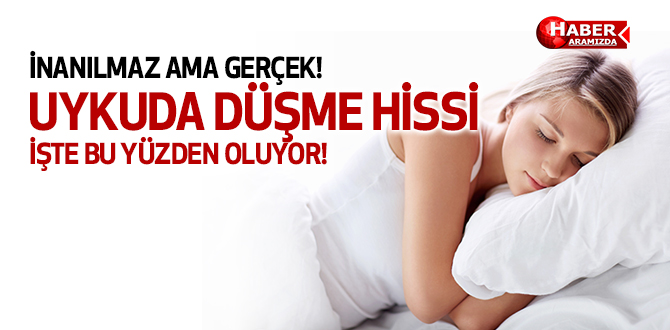 Uykuya geçerken yaşanan ‘Düşme hissi’