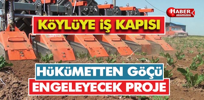 Köylüye İstihdam seferberliği!
