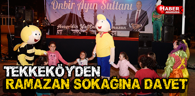 Tekkeköy’den Ramazan sokağına davet