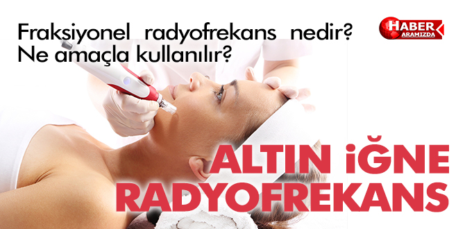 Fraksiyonel radyofrekans nedir?