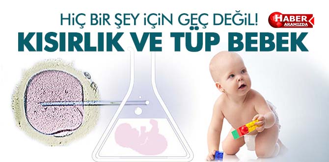 KISIRLIK VE TÜP BEBEK