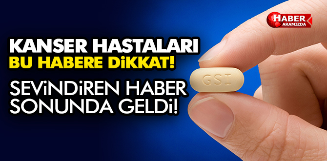 Kanser Hastaları Bu Habere Dikkat!