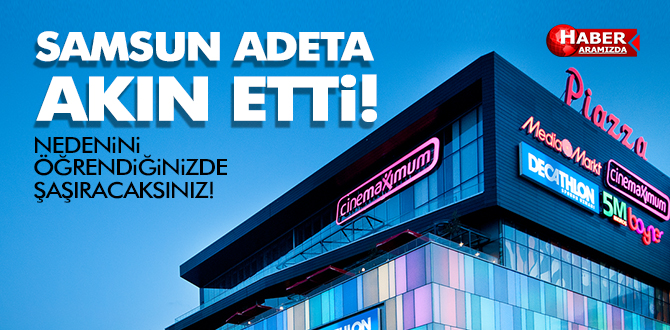 Samsun Adeta Piazza AVM’ye Akın Etti!