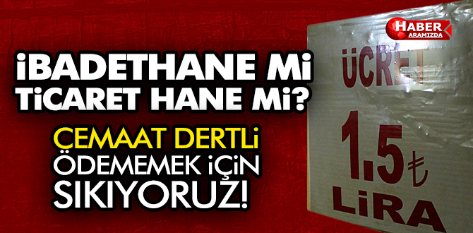 Samsun’da Cami tuvaleti ücretine cemaatten tepki yağdı!