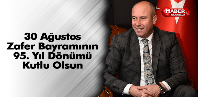 Başkan Togar’dan 30 Ağustos Zafer Bayramı Mesajı