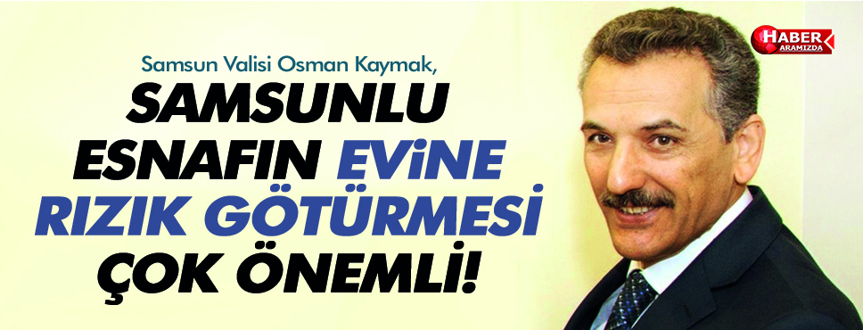 Samsun Valiliği’nden ’Ahilik Kültür Haftası’ etkinlikleri