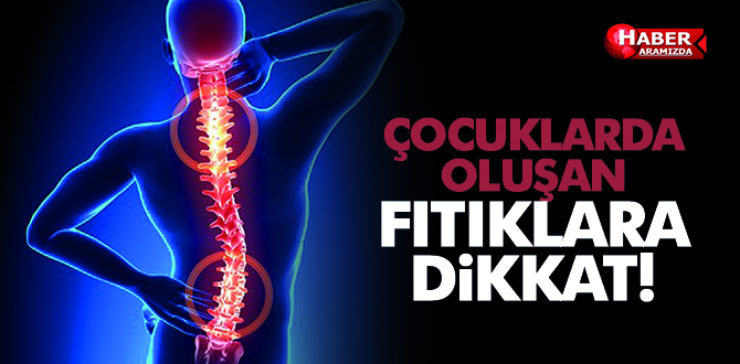Çocuklarda Çıkan Fıtıklara Dikkat!