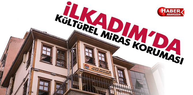 İlkadım’da kültürel miras