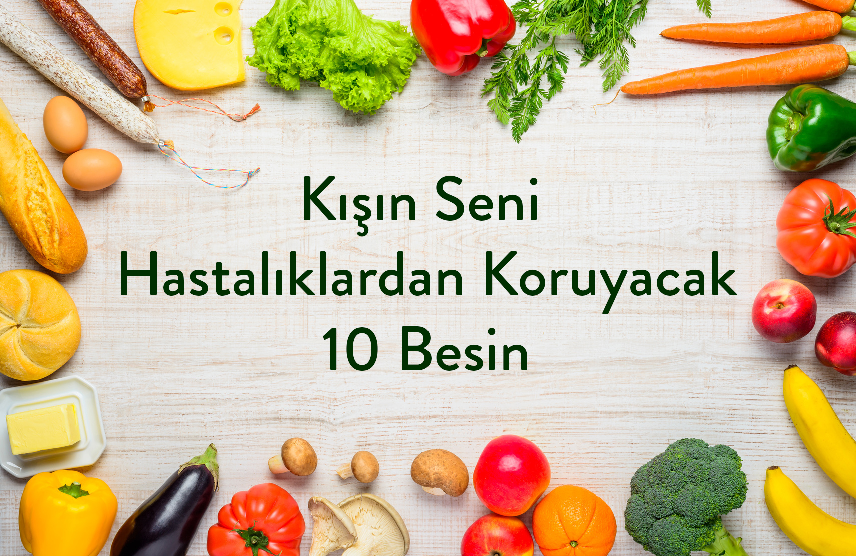 Bağışıklığınızı Güçlendirecek 10 Besin