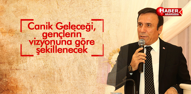 Canik Geleceği, gençlerin vizyonuna göre şekillenecek