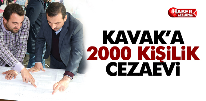 Kavak’a 2000 Kişilik Cezaevi İçin Çalışmalar Başladı