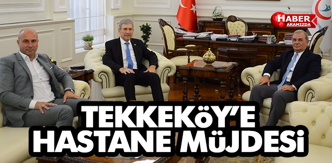 Tekkeköy’e yapılacak devlet hastanesi için son viraja girildi