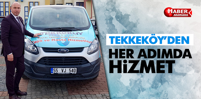 Tekeköy’den Her adımda hizmet