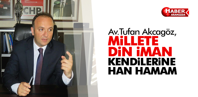 MİLLETE DİN İMAN, KENDİLERİNE HAN HAMAM