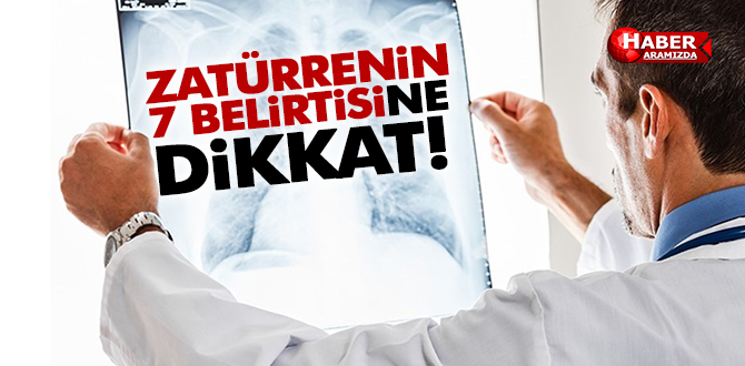 ZATÜRRENİN 7 BELİRTİSİNE DİKKAT!