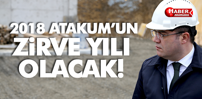 2018 Atakum’un zirve yılı olacak!
