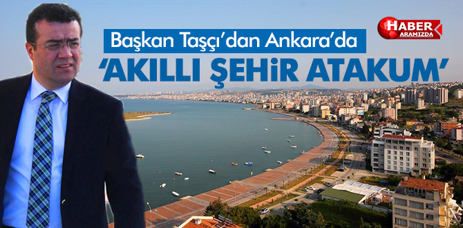 Başkan Taşçı’dan Ankara’da