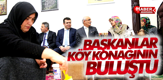 Başkanlar ‘Köy Konağında’ buluştu